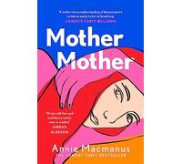 Mother Mother: A poignant journey of friendship and forgiveness