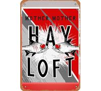 Mother Mother Band Hay Loft Classic Poster Metal Sign Tin Metal Retro Wall Decor for Home,Street,Gate,Bars,Club,Restaurants,Cafes,Store Pubs Sign Gift 8 X 12 INCH Metal Sign