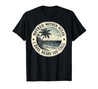 Mother Mother Ocean I Have Heard You Call Saying Quote Retro T-Shirt