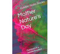 Mother Nature's Day: Outdoors is a wonderful place (Nature related poem books)