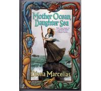 Mother Ocean, Daughter Sea