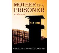 Mother of A Prisoner: A Memoir