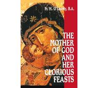 Mother of God and Her Glorious Feasts