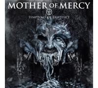 Mother Of Mercy - Iv: Symptoms Of Existence [VINYL]