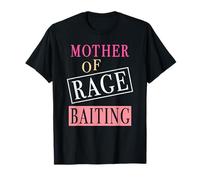 Mother of Rage Baiting Funny Rage Baiting Moms T-Shirt