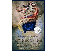 Mother of the Blue Wolf: A Mongolian Epic: 3 (Fractured Empire)