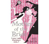 MOTHER OF THE BRIDE: A Funny Chick Lit Novel About Wedding Drama and Self-Discovery