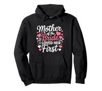 Mother of the Bride I Loved Her First Floral Groom Wedding Pullover Hoodie