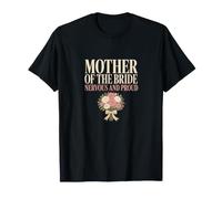 Mother of the Bride Nervous and Proud Wedding Mom T-Shirt