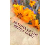 Mother of the Bride's Diary: Writing Journal