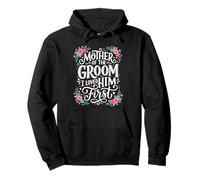 Mother Of The Groom I Loved Him First Floral Pullover Hoodie