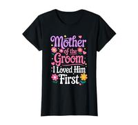 Mother of the Groom I Loved Him First Shirt Women T-Shirt