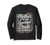 Mother of The Most Beautiful Bride in The World Long Sleeve T-Shirt