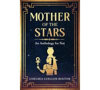 Mother of the Stars: An Anthology for Nut
