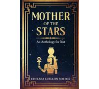Mother of the Stars: An Anthology for Nut