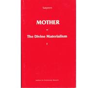 Mother or the Divine Materialism: 001