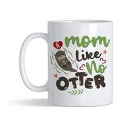 Mother’s Day - A Mom Like No Otter - Cute & Adorable Gift, Coffee, Tea Mug.