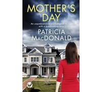 MOTHER’S DAY an unputdownable psychological thriller with a breathtaking twist (Totally Gripping Psychological Thrillers)