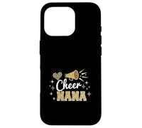 Mother’s Day Cheer Nana For the Cheerleader’s Biggest Fan Case for iPhone 16 Pro