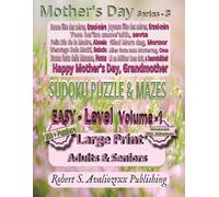 Mother’s Day for Grandmother Sudoku Puzzle Book with Mazes Series-3 | Easy Level | Volume 1: Easy Level Large Print Sudoku & Maze Brain Games for ... this 3 Level Collection | Solutions Included