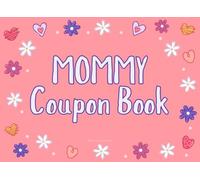 Mother’s Day Gift for Kids: Mom Coupon Book Fill in the Blank Voucher Booklet for Mommy from Toddlers, Son and Daughter