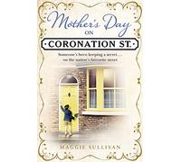 Mother’s Day on Coronation Street: Book 2