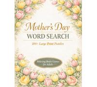 Mother’s Day Word Search: 100+ Large Print Word Search Puzzles for Adults | Relaxing Brain Games for Women | Thoughtful Gift for Mom