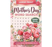 Mother’s Day Word Search: Large Print Puzzle Book for the Best Mums with 1000+ Words for Relaxation and Fun