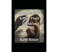 Mother’s who killed their children
