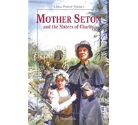 Mother Seton and the Sisters of Charity: No. 19 (Vision Books)