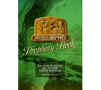 Mother Shipton's Prophecy Book: The Story of Her Life and Her Most Famous Prophecies