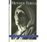 Mother Teresa: A Complete Authorized Biography