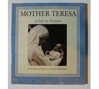 Mother Teresa: A Life in Pictures