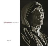 Mother Teresa: A Life of Dedication