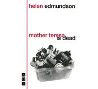 Mother Teresa is Dead (NHB Modern Plays)