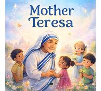 Mother Teresa: Mother Teresa Book For Kids