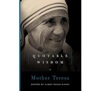 Mother Teresa: Quotable Wisdom