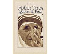 Mother Teresa: Quotes & Facts