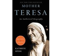 Mother Teresa (Revised Edition): An Authorized Biography