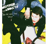 Mother & The Addicts - Take The Lovers Home