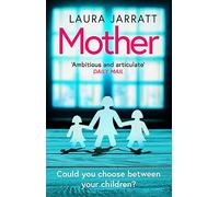 Mother: The most chilling, unputdownable page-turner of the year