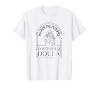 Mother The Mothers Postpartum Doula Birth Worker Design T-Shirt