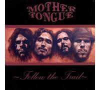 Mother Tongue - Follow the Trail