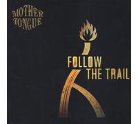 Mother Tongue - Follow the Trail [VINYL]