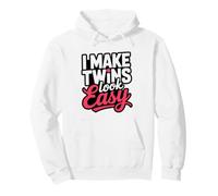 Mother Twins Who Makes Two Babies Look Effortlessly Easy Pullover Hoodie