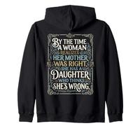 Mother Was Right, Daughter Thinks She’s Wrong Quote Zip Hoodie