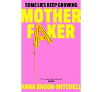 Motherfaker : A hilarious and unputdownable debut novel about what to expect when you're not expecting!