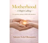 Motherhood - A high Calling