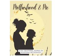 Motherhood and Me 21 Days Devotional: Scripture and Coloring Pages