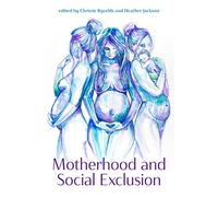 Motherhood and Social Exclusion
